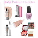 CURRENT FAVORITES – SPRING MAKEUP